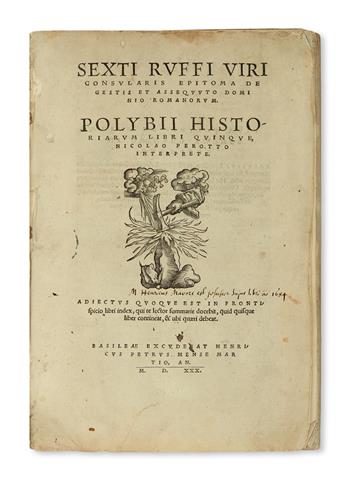 RUFUS FESTUS, SEXTUS; and POLYBIUS. Sexti Ruffi . . . epitoma . . . Polybii historiarum libri quinque. 1530 + GESTA RHOMANO[RUM]. 1517